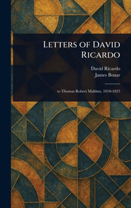 Letters of David Ricardo - (Hardback or Cased Book) Letters of David Ricardo - (Hardback or Cased Book)