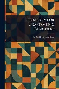 Heraldry for Craftsmen & Designers - (Paperback or Softback)