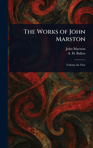 The Works of John Marston - 9781023180498