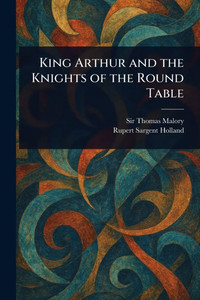 King Arthur and the Knights of the Round Table - 9781023181969 King Arthur and the Knights of the Round Table - 9781023181969