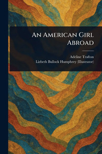 An American Girl Abroad - (Paperback or Softback)