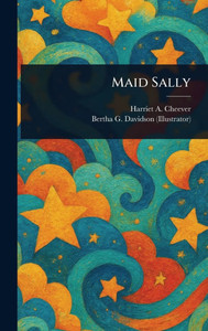 Maid Sally - (Hardback or Cased Book) Maid Sally - (Hardback or Cased Book)