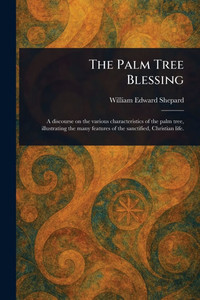 The Palm Tree Blessing - (Paperback or Softback) The Palm Tree Blessing - (Paperback or Softback)