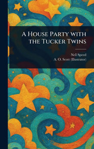 A House Party With the Tucker Twins - (Hardback or Cased Book)