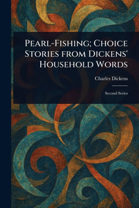 Pearl-Fishing; Choice Stories From Dickens' Household Words - (Paperback or Softback)