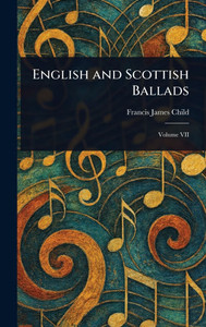 English and Scottish Ballads - (Hardback or Cased Book) English and Scottish Ballads - (Hardback or Cased Book)