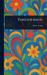 Parlour Magic - 9781023201001 Parlour Magic - 9781023201001