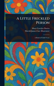A Little Freckled Person - (Hardback or Cased Book) A Little Freckled Person - (Hardback or Cased Book)