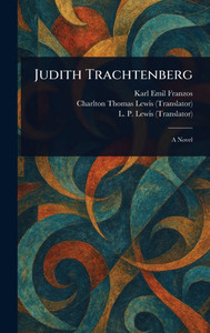 Judith Trachtenberg - (Hardback or Cased Book)