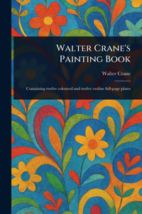 Walter Crane's Painting Book Walter Crane's Painting Book