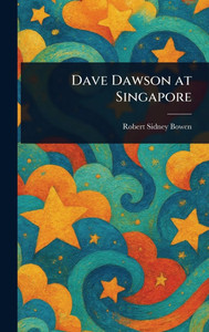 Dave Dawson at Singapore - (Hardback or Cased Book)