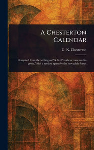 A Chesterton Calendar - (Hardback or Cased Book) A Chesterton Calendar - (Hardback or Cased Book)