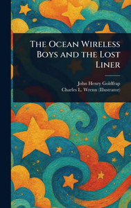 The Ocean Wireless Boys and the Lost Liner - (Hardback or Cased Book) The Ocean Wireless Boys and the Lost Liner - (Hardback or Cased Book)