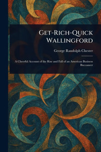 Get-Rich-Quick Wallingford - (Paperback or Softback)