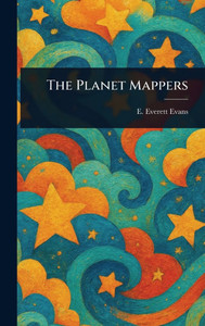 The Planet Mappers - (Hardback or Cased Book)