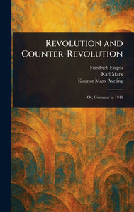 Revolution and Counter-Revolution - (Hardback or Cased Book) Revolution and Counter-Revolution - (Hardback or Cased Book)