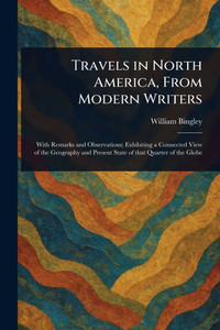 Travels in North America, From Modern Writers - (Paperback or Softback)