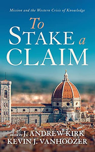 To Stake A Claim To Stake A Claim