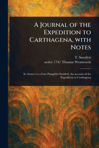 A Journal of the Expedition to Carthagena, With Notes