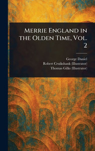 Merrie England in the Olden Time, Vol. 2 - (Hardback or Cased Book)