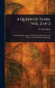 A Queen of Tears, Vol. 2 of 2 - (Hardback or Cased Book)