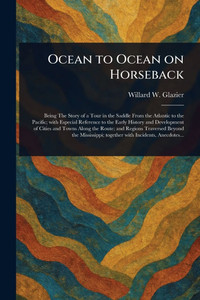 Ocean to Ocean on Horseback - (Paperback or Softback)
