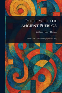 Pottery of the Ancient Pueblos. - (Paperback or Softback)