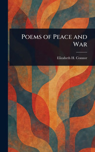 Poems of Peace and War - (Hardback or Cased Book) Poems of Peace and War - (Hardback or Cased Book)