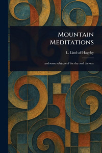 Mountain Meditations - (Paperback or Softback) Mountain Meditations - (Paperback or Softback)