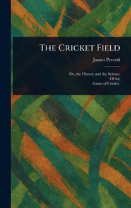 The Cricket Field - (Hardback or Cased Book)