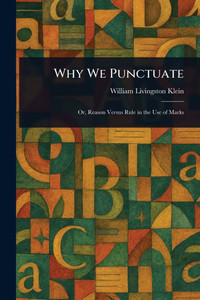 Why We Punctuate - (Paperback or Softback) Why We Punctuate - (Paperback or Softback)