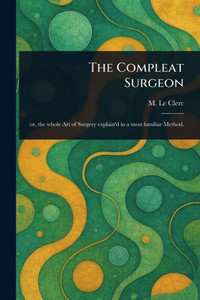 The Compleat Surgeon - (Paperback or Softback) The Compleat Surgeon - (Paperback or Softback)
