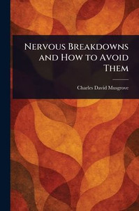 Nervous Breakdowns and How to Avoid Them - (Paperback or Softback) Nervous Breakdowns and How to Avoid Them - (Paperback or Softback)