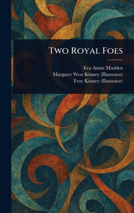 Two Royal Foes - (Hardback or Cased Book)
