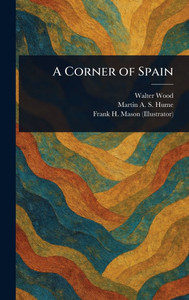 A Corner of Spain - (Hardback or Cased Book) A Corner of Spain - (Hardback or Cased Book)