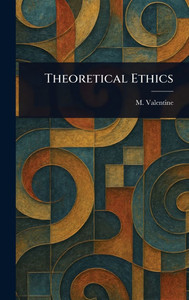 Theoretical Ethics - (Hardback or Cased Book)