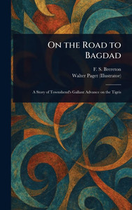 On the Road to Bagdad - (Hardback or Cased Book) On the Road to Bagdad - (Hardback or Cased Book)