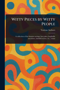 Witty Pieces by Witty People - (Paperback or Softback) Witty Pieces by Witty People - (Paperback or Softback)