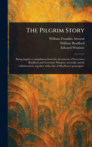 The Pilgrim Story - (Hardback or Cased Book)