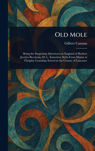 Old Mole - (Hardback or Cased Book) Old Mole - (Hardback or Cased Book)