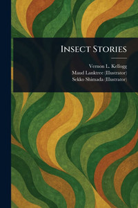 Insect Stories - (Paperback or Softback)