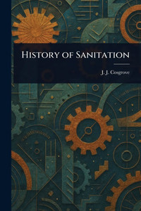 History of Sanitation - (Paperback or Softback)