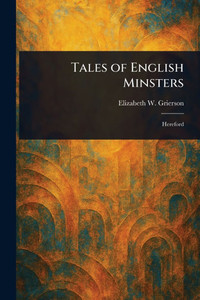 Tales of English Minsters - 9781023359115 Tales of English Minsters - 9781023359115
