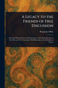 A Legacy to the Friends of Free Discussion - (Paperback or Softback) A Legacy to the Friends of Free Discussion - (Paperback or Softback)
