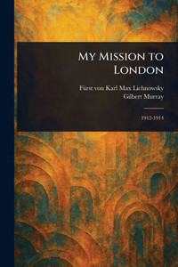 My Mission to London My Mission to London