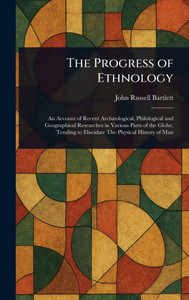 The Progress of Ethnology - (Hardback or Cased Book)