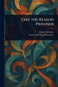 Take the Reason Prisoner Take the Reason Prisoner