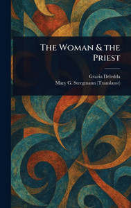 The Woman & the Priest - (Hardback or Cased Book)