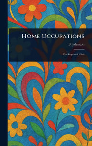 Home Occupations - (Hardback or Cased Book) Home Occupations - (Hardback or Cased Book)