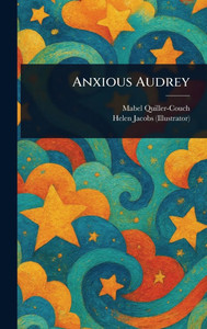 Anxious Audrey - (Hardback or Cased Book)